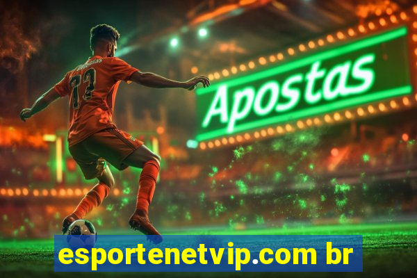 esportenetvip.com br